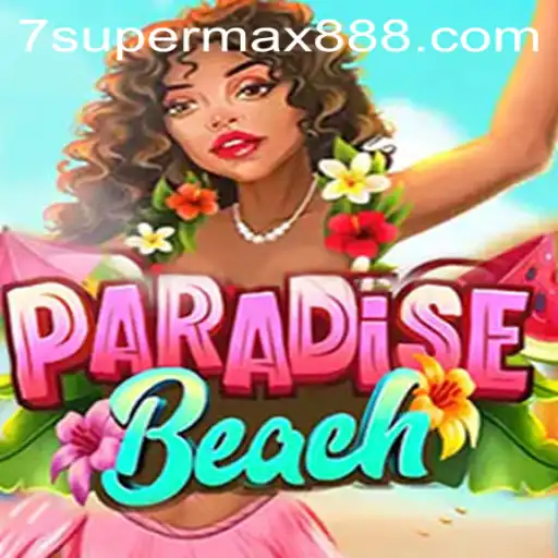 ParadiseBeach: A Tropical Adventure with Supermax888